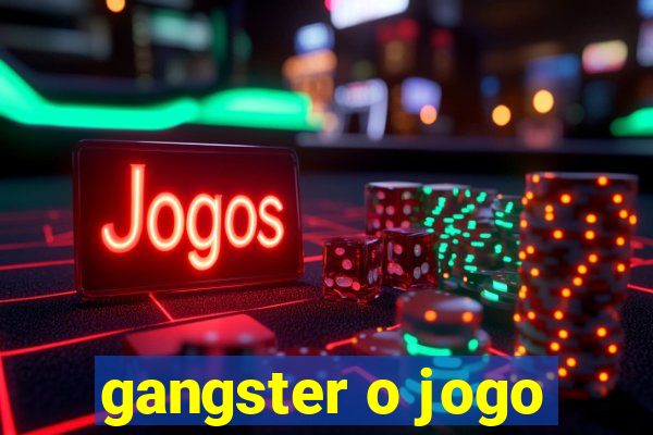 gangster o jogo